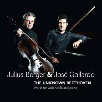 Julius Berger, José Gallardo - The Unknown Beetoven Arrangements for violoncello & piano (2010)