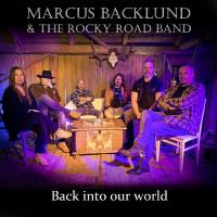 Marcus Backlund, The Rocky Road Band - Back into our world (2022) FLAC