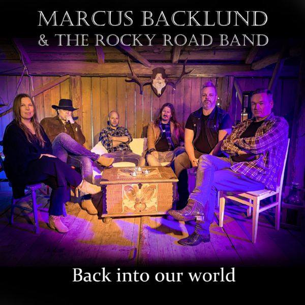 Marcus Backlund, The Rocky Road Band - Back into our world (2022) FLAC