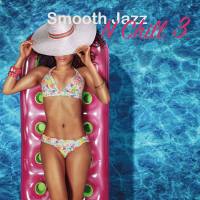 VA - Smooth Jazz n Chill 3 2018 FLAC