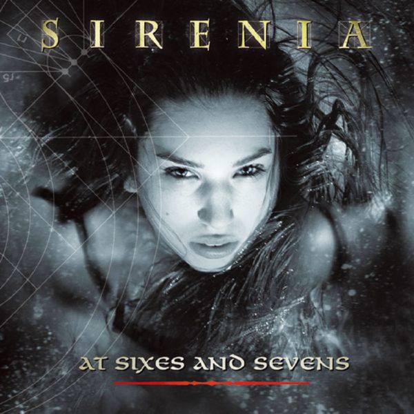 Sirenia - At Sixes And Sevens (2002) FLAC (16bit-44.1kHz)