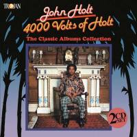 John Holt - 4000 Volts Of Holt The Classic Albums Collection (2016)