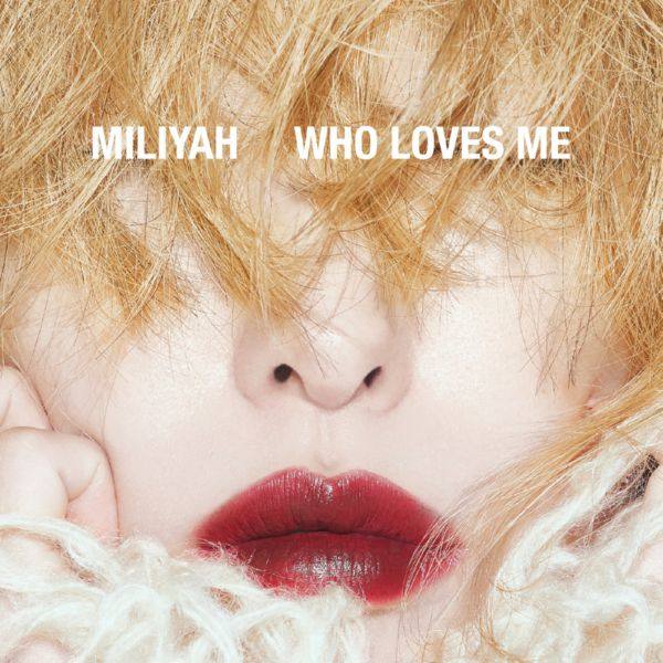 Miliyah Kato (加藤ミリヤ) - WHO LOVES ME (2021) Hi-Res