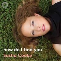 Sasha Cooke & Kirill Kuzmin - How Do I Find You 2022 FLAC