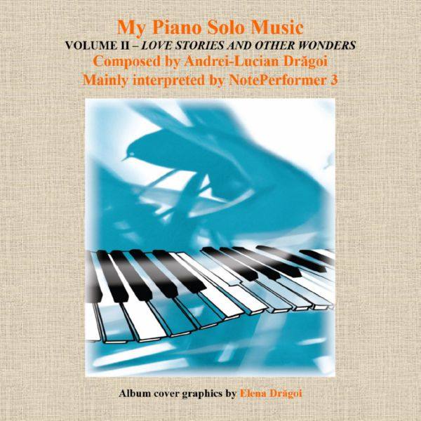 Andrei-Lucian Dr?goi - My Piano Solo Music - Volume II (-Love Stories and (2022) FLAC