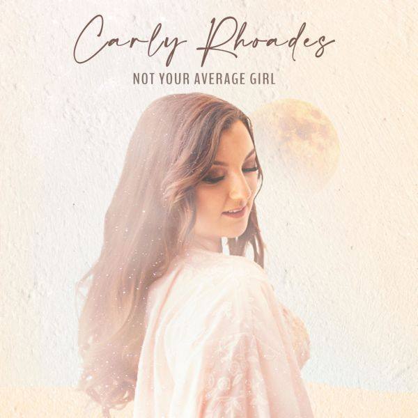 Carly Rhoades - Not Your Average Girl (2022) FLAC
