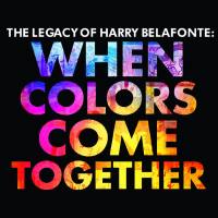 Harry Belafonte - The Legacy Of Harry Belafonte - When Colors Come Together (2017) [FLAC]