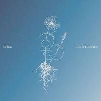 InTrio - Life Is Elsewhere