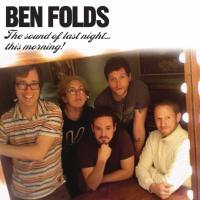 Ben Folds - The Sound Of Last Night...This Morning (2009) FLAC (16bit-44.1kHz)