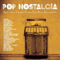 VA - Pop Nostalgia (Popular Songs From The Past Revisited) 2022 FLAC