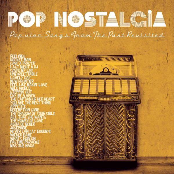 VA - Pop Nostalgia (Popular Songs From The Past Revisited) 2022 FLAC