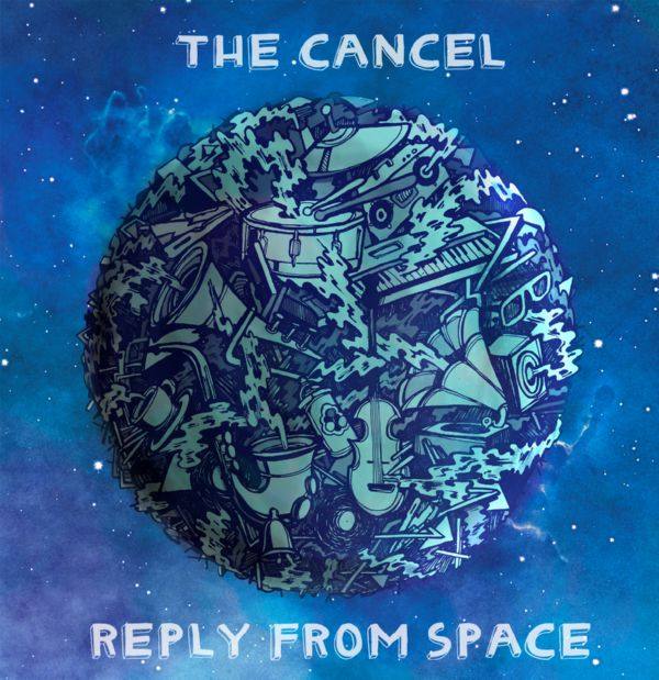 The Cancel - 2011 -  Reply from Space