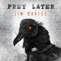 Jim Davies - Prey Later 2021 Hi-Res