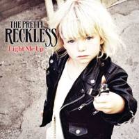 The Pretty Reckless - Light Me Up 2010  CD Rip