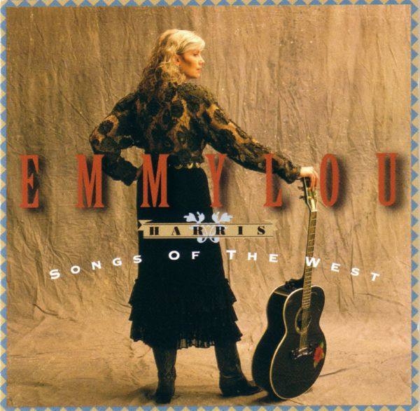 Emmylou Harris - Songs Of The West 1994  CD Rip