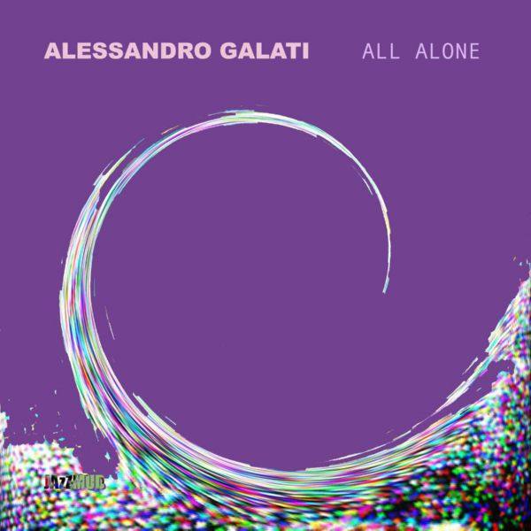 Alessandro Galati - All Alone 2022 FLAC