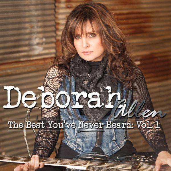 Deborah Allen - The Best You've Never Heard Vol. 1 (2022) FLAC