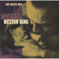 Michael Weston King - God Shaped Hole 2022