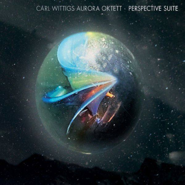 Carl Wittigs Aurora Oktett - Perspective Suite (2022) FLAC