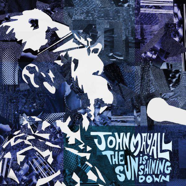 John Mayall - The Sun is Shining Down 2022 FLAC