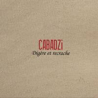 Cabadzi - Digere et Recrache 2013 FLAC
