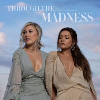 Maddie & Tae - Through The Madness Vol. 1 2022 Hi-Res