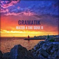 Gramatik - Water 4 The Soul II 2022 FLAC