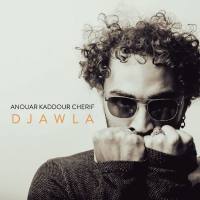 Anouar Kaddour Cherif - Djawla 2022 Hi-Res