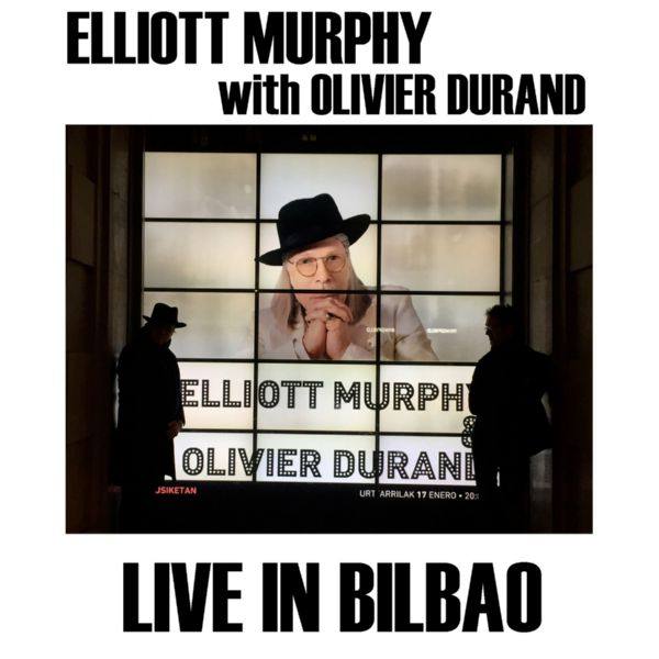 Elliott Murphy & Olivier Durand - Live In Bilbao (2022) FLAC