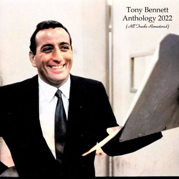 Tony Bennett - Anthology 2022 FLAC