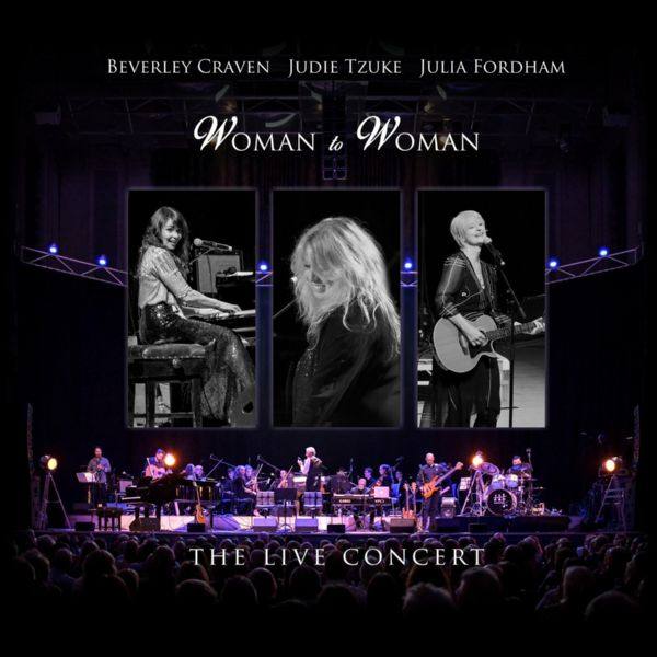 Beverley Craven, Judie Tzuke, Julia Fordham - Woman To Woman (The Live Concert) (2022) FLAC