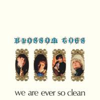 Blossom Toes - We Are Ever So Clean (2022 Remaster) FLAC