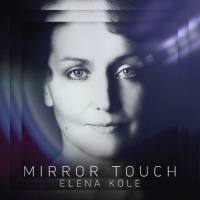 Elena Kole - Mirror Touch (2022) [Hi-Res]