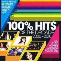 Various Artists - 100% Hits of the Decade 2000 - 2010 (3CD) FLAC