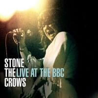 Stone the Crows - Live at the BBC 2004 Hi-Res