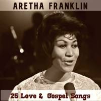 Aretha Franklin - 25 Love & Gospel Songs (2021) FLAC