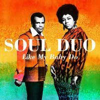 The Soul Duo - Like My Baby Do 2022 FLAC
