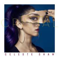 Celeste Shaw - Cristal (2022) HD