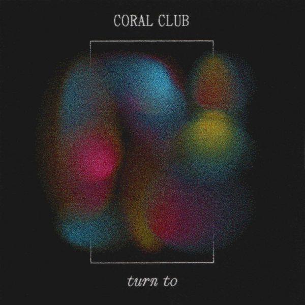 Coral Club - Turn To 2022 Hi-Res