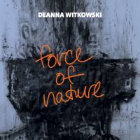 Deanna Witkowski - Force of Nature 2022 FLAC