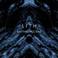 Lith - Anthropocene 2022 Hi-Res