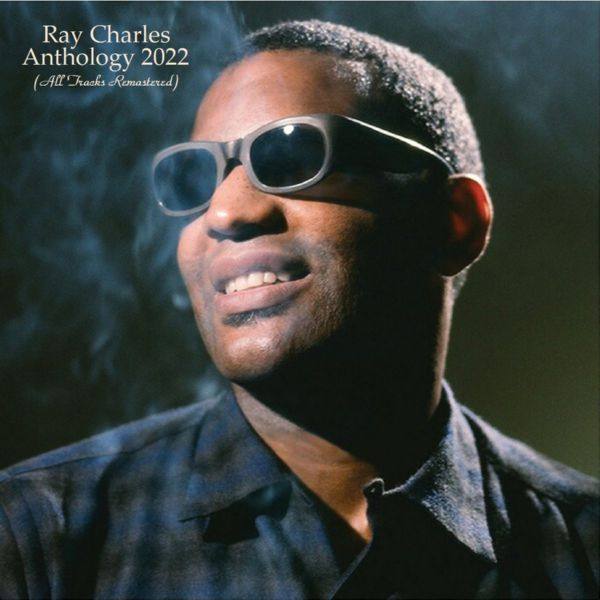 Ray Charles - Anthology 2022 FLAC