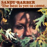 Sandy Barber - The Best Is Yet To Come (1977)