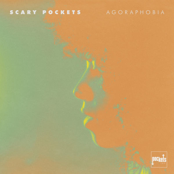 Scary Pockets - Agoraphobia 2020 FLAC
