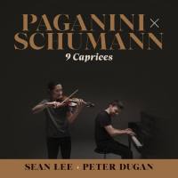 Sean Lee, Peter Dugan - Paganini X Schumann- 9 Caprices (2022) FLAC Sean Lee, Peter Dugan - Paganini X Schumann- 9 Caprices (2022) FLAC