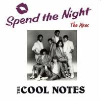 The Cool Notes - Spend The Night - The Mixes (2020)