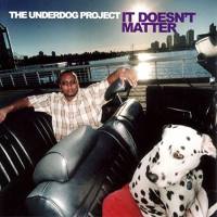 The Underdog Project - It Doesn't Matter (2000) FLAC The Underdog Project - It Doesn't Matter (2000) FLAC
