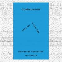 Universal Liberation Orchestra - Communion FLAC