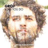 Groj - Love You Do (2016) FLAC (16bit-44.1kHz)
