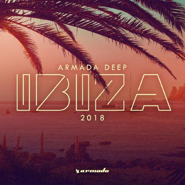 Armada Deep- Ibiza 2018 (2018)